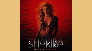 Shakira - Whenever, Wherever (Official Audio)