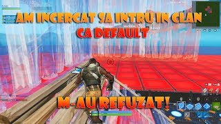 Am incercat sa intru intr-un CLAN ca DEFAULT! SI M-AU REFUZAT COPII TOXICI