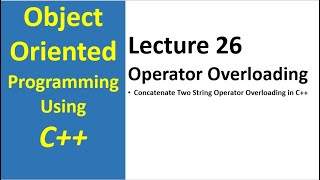 Concatenate Two String Using Overloading Operator | object oriented programming c++ Tutorial - 26