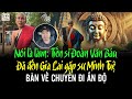 Nói là làm: Tiến sĩ Đoàn Văn Báu, Đã đến Gia Lai gặp sư Minh Tuệ Bàn về chuyến đi Ấn Độ