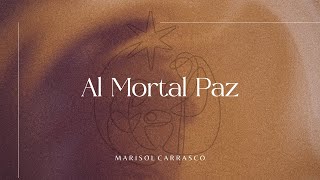 ¡Al Mortal Paz! (Hark! The Herald Angels Sing)  -  Marisol Carrasco