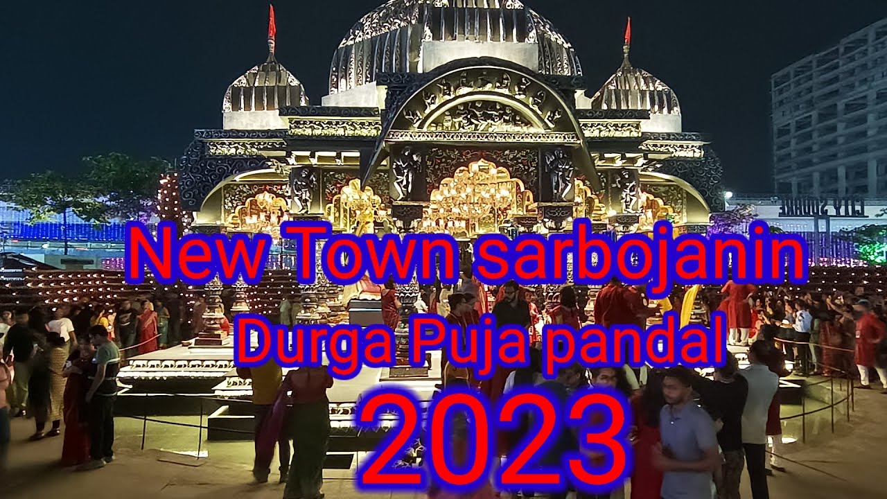 New Town Sarbojanin Durga Puja Pandal 2023 Kolkata - YouTube