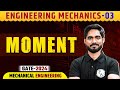 Engineering Mechanics 03 | Moment | ME | Gate 2024 Series