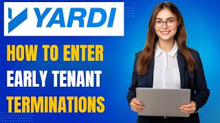 Yardi Voyager Tenant Termination Tutorial