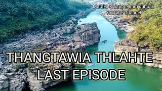 THANGTAWIA FAMILY, THANGTAWIA THLAH TE LAST EPISODE