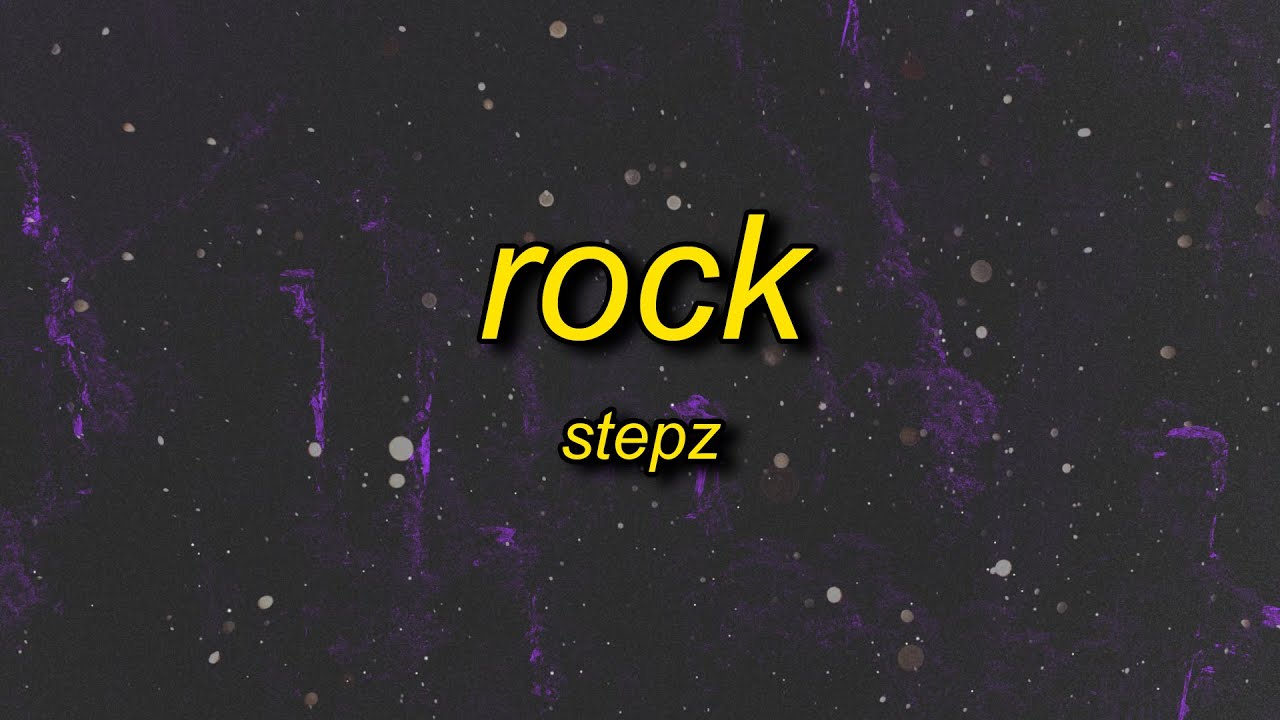 Stepz Rock Lyrics Youtube Music