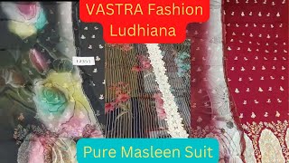 ਪਿਉਰ ਮਸਲੀਨ ਦੇ ਸ਼ੂਟ||ਜਿਓਰਜਟ ਸ਼ੂਟ ਲਾਇਨਿੰਗ Free|Semi Stitched suits pure crape|Vastra Fashion Ludhiana