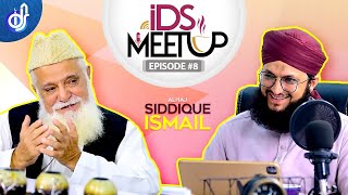 IDS Meetup | Episode 8 | Hafiz Tahir Qadri ft.Alhaaj Siddique Ismail