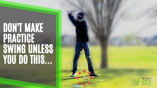 SIMPLE GOLF | DON'T MAKE PRACTICE SWINGS UNLESS YOU DO THIS...