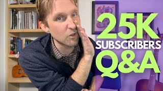 25K Q&A! - Guitar Lessons with Stuart!