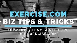 How does Tony Gentilcore use Exercise.com?