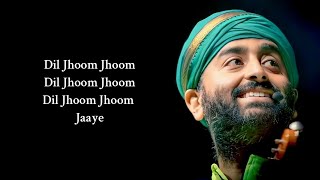 Dil Jhoom Jhoom Jaye (LYRICS) - Arijit Singh | Sunny Deol, Ameesha Patel | Mithoon | Gadar 2