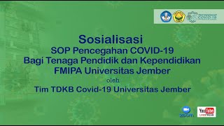 Sosialisasi SOP Pencegahan COVID-19 bagi Tenaga Pendidik dan Kependidikan FMIPA UNEJ