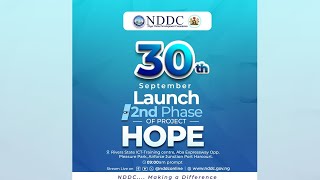 Niger Delta Development Commission (NDDC) launch the Phase 2 of PROJECT HOPE