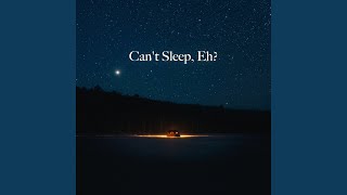 Can't Sleep, Eh? (Field of Flooded Timber)