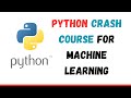 Python Crash Course for Machine Learning | Data Types, Strings, Lists, Loops and More