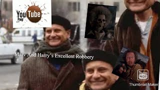 YouTube Poop: Marv and Harry’s Excellent Robbery