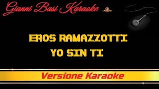 Eros Ramazzotti - Yo Sin Ti (Con Cori) Karaoke