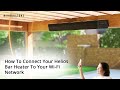 How To Connect Your Helios Wi-Fi Infrared Bar Heater To Your Wi-Fi Network | Mirrorstone Heating
