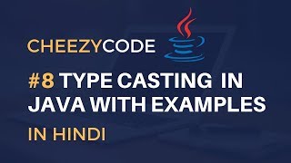 Type Casting and Type Conversion in Java | Java Beginners Tutorial in Hindi - #8