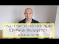 How to reduce injury risk when training for a marathon - Q&A