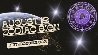 Unveiling the August 19 Zodiac Sign: Personality Traits Compatibility, Career Paths and Life Purpose