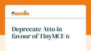 Showcase Short | Deprecate Atto in favour of TinyMCE 6