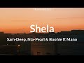 Shela lyrics - Sam-Deep, Nia-Pearl & Boohle ft Mano