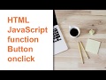 HTML  and JavaScript - function - Button - onclick event