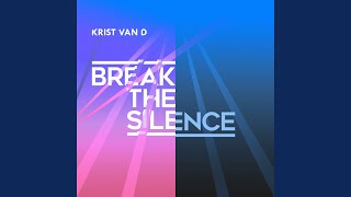 Break the Silence (Extended Mix)
