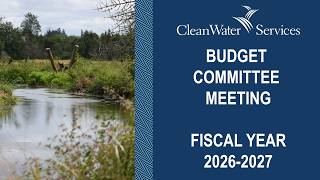 Clean Water Services Board of Directors - Budget Committee Meeting for Fiscal Year 2026-27