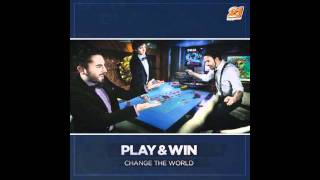 Play & Win - Change the world [New Single 2011]