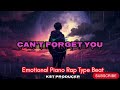 [FREE] Can’t Forget You_ Emotional Piano Rap Type Beat 2024