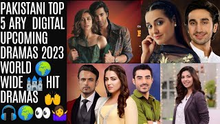 Pakistani Top 5 ARY  digital Upcoming Dramas 2023 Pakistani drama TopShOwsUpdates