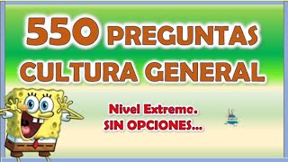 Reto EXTREMO de 550 Preguntas de CULTURA GENERAL | Solo Para EXPERTOS 🥇 TRIVIA /