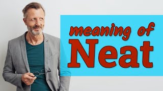 Neat | Meaning of neat