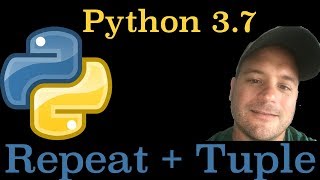 Python 3.7: How To Repeat An Object In A Tuple
