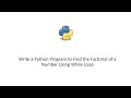 Write a Python Program to Find the Factorial of a Number Using While Loop