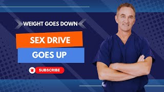 Weight Goes Down, Sex Drive Goes Up