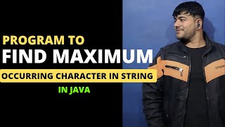 Java Interview Questions |Write Program to find Maximum Occurring Character in String in Java | #1