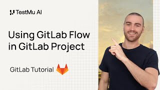 How To Use GitLab Flow In GitLab Project | GitLab Tutorial For Beginners | Part 4