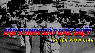 ĐỘI TRINH SÁT ĐẶC BIỆT | Truyện ngắn phản gián Việt Nam hay