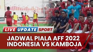Jadwal Piala AFF 2022 Indonesia Vs Kamboja, Marselino Ferdinan Debut Perdana Hari Jumat Sore