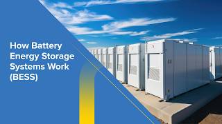 How Battery Energy Storage Systems Work | BESS Explained