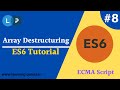 Array Destructing in ECMA script | ES6 full tutorial | Learning Points
