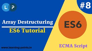 Array Destructing in ECMA script | ES6 full tutorial | Learning Points