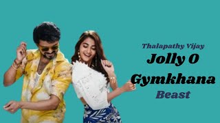 Jolly O Gymkhana Lyric | Beast | Thalapathy Vijay | Sun Pictures | Nelson | Anirudh