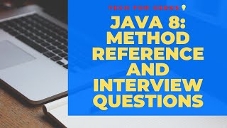 🔥🔥🔥Java 8 Feature: Method Reference and Interview Questions🔥🔥🔥