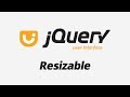 Jquery UI Tutorial | Resizable