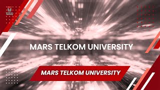 MARS TELKOM UNIVERSITY 2024